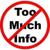 Too Much Info